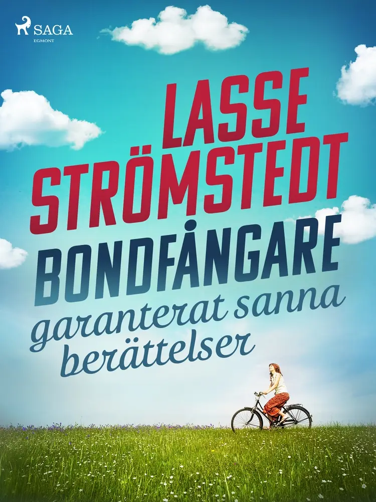 Bondfångare - garanterat sanna berättelser af Lasse Strömstedt