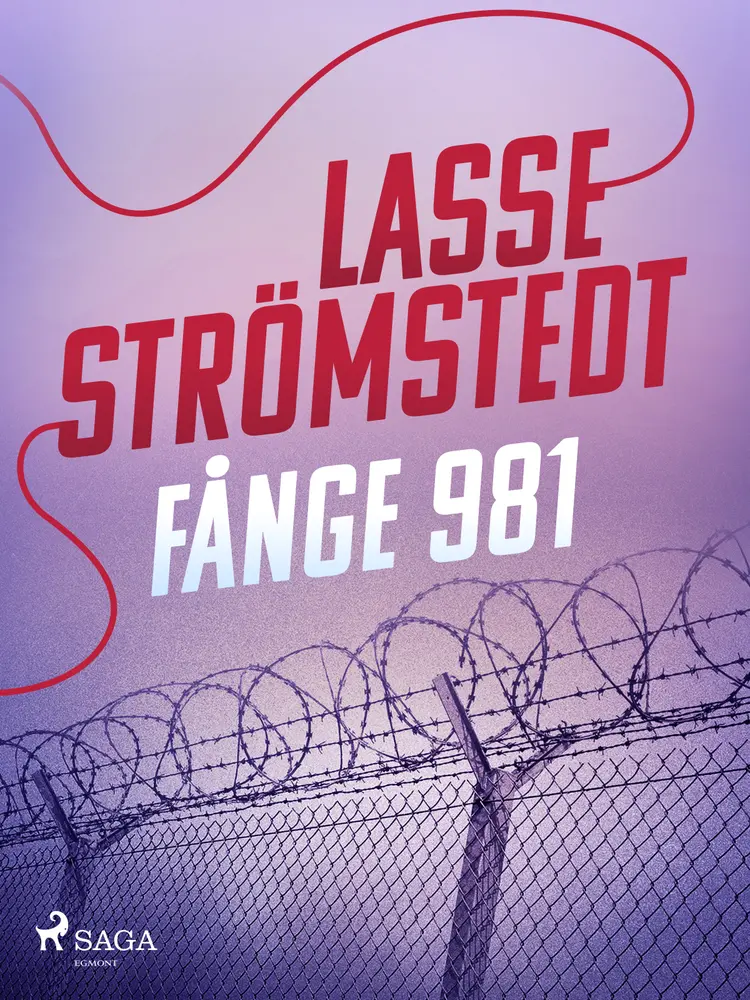 Fånge 981 af Lasse Strömstedt