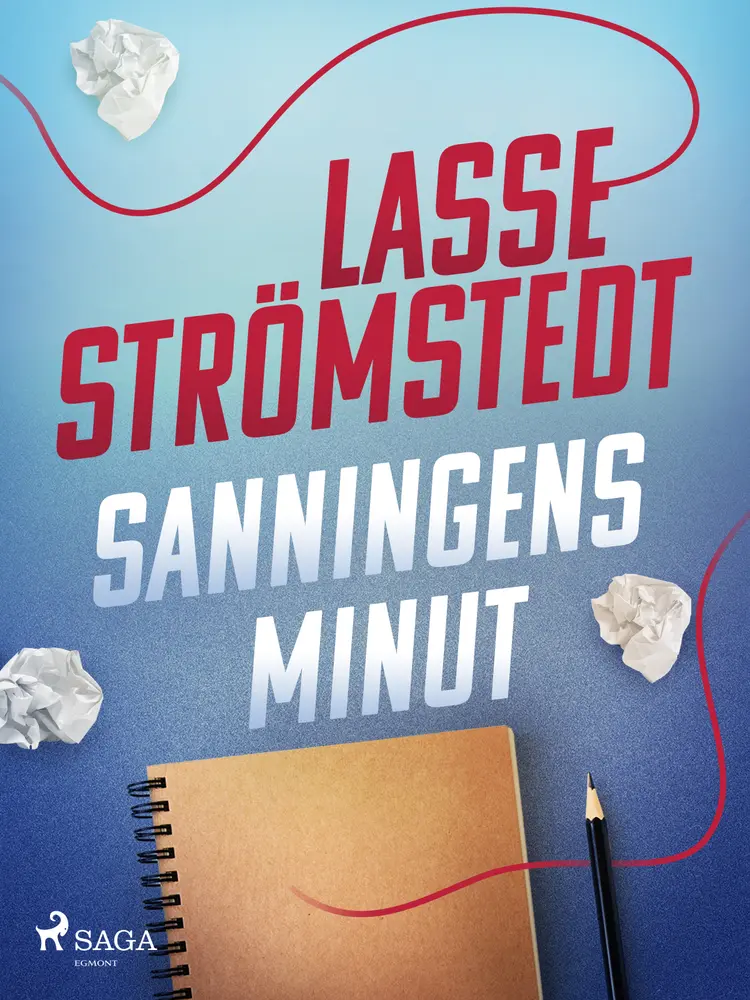 Sanningens minut af Lasse Strömstedt