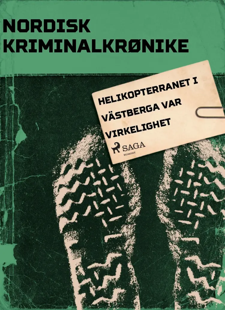 Helikopterranet i Västberga var virkelighet af - Diverse
