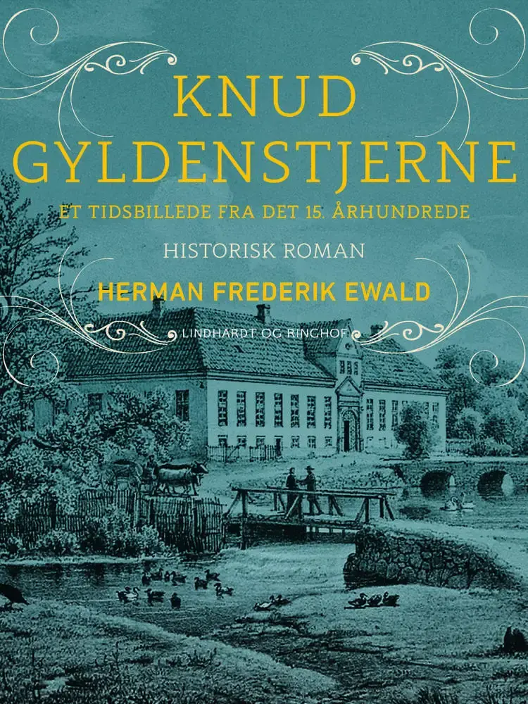 Knud Gyldenstjerne - et tidsbillede fra det 15. århundrede af Herman Frederik Ewald