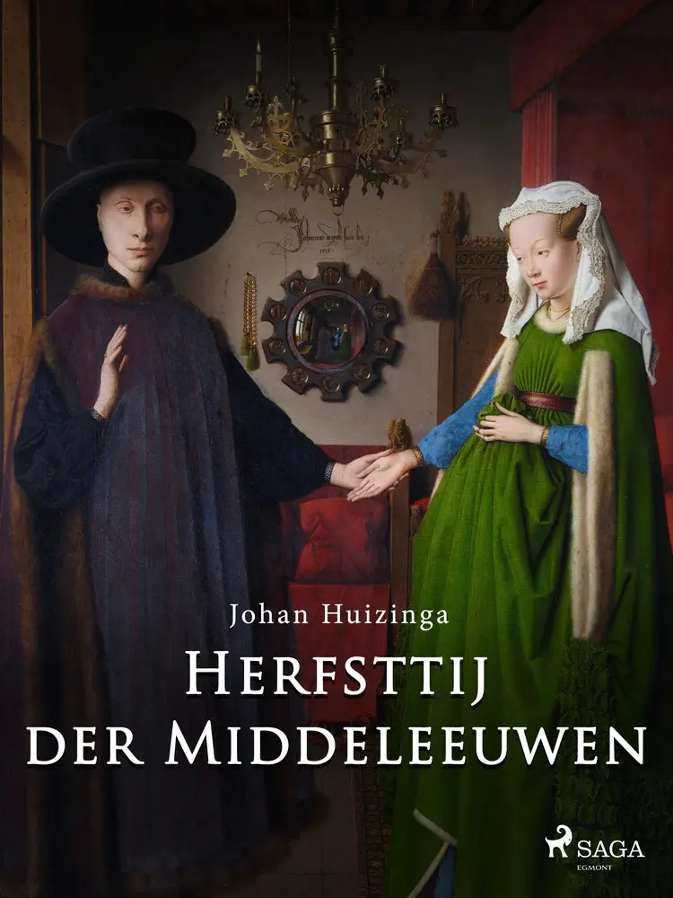 Herfsttij der Middeleeuwen af Johan Huizinga