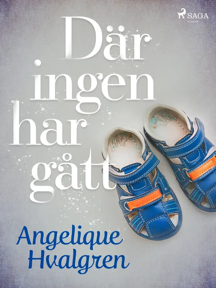 Där ingen har gått af Angelique Hvalgren