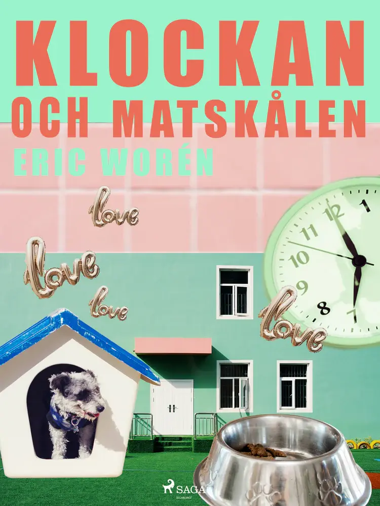 Klockan och Matskålen af Eric Worén