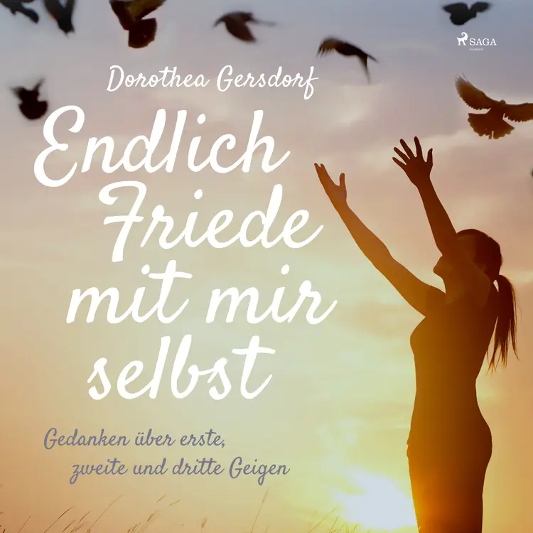 Endlich Friede mit mir selbst - Gedanken über erste, zweite und dritte Geigen af Dorothea Gersdorf