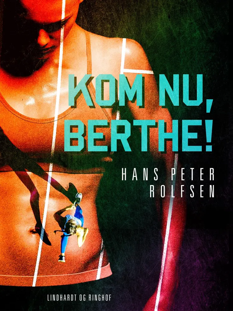Kom nu, Berthe! af Hans Peter Rolfsen