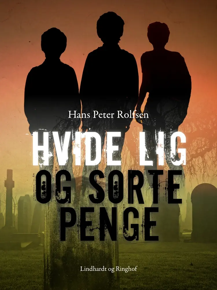 Hvide lig og sorte penge af Hans Peter Rolfsen