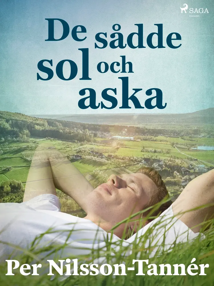 De sådde sol och aska af Per Nilsson Tannér