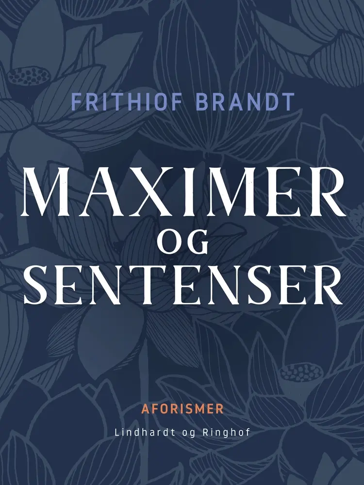 Maximer og sentenser af Frithiof Brandt