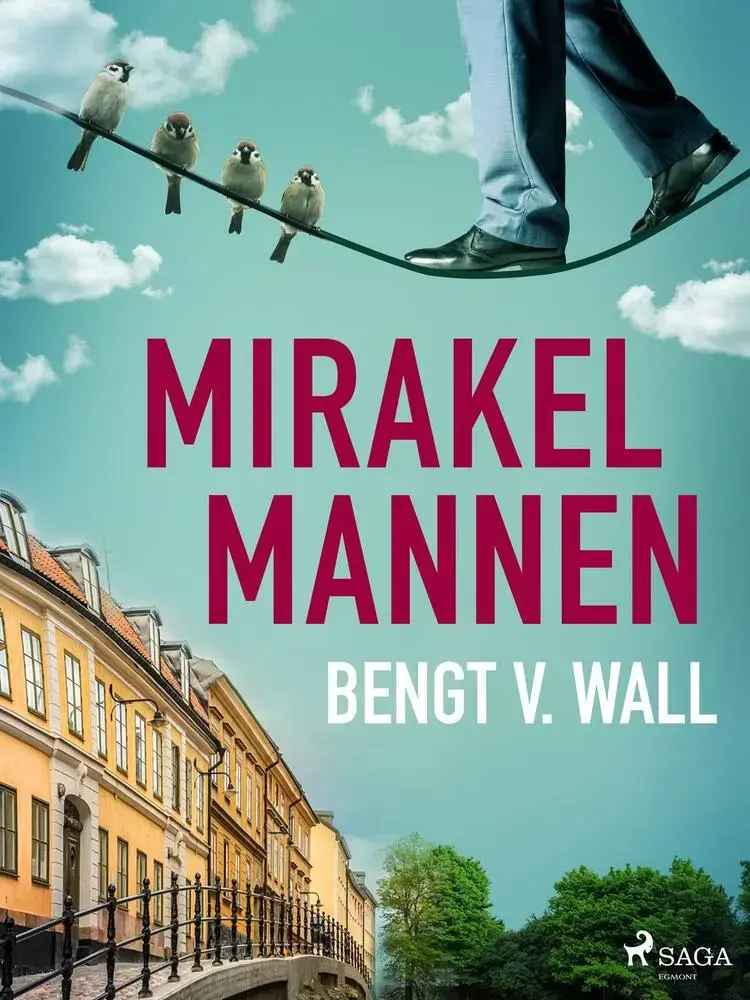 Mirakelmannen af Bengt V. Wall