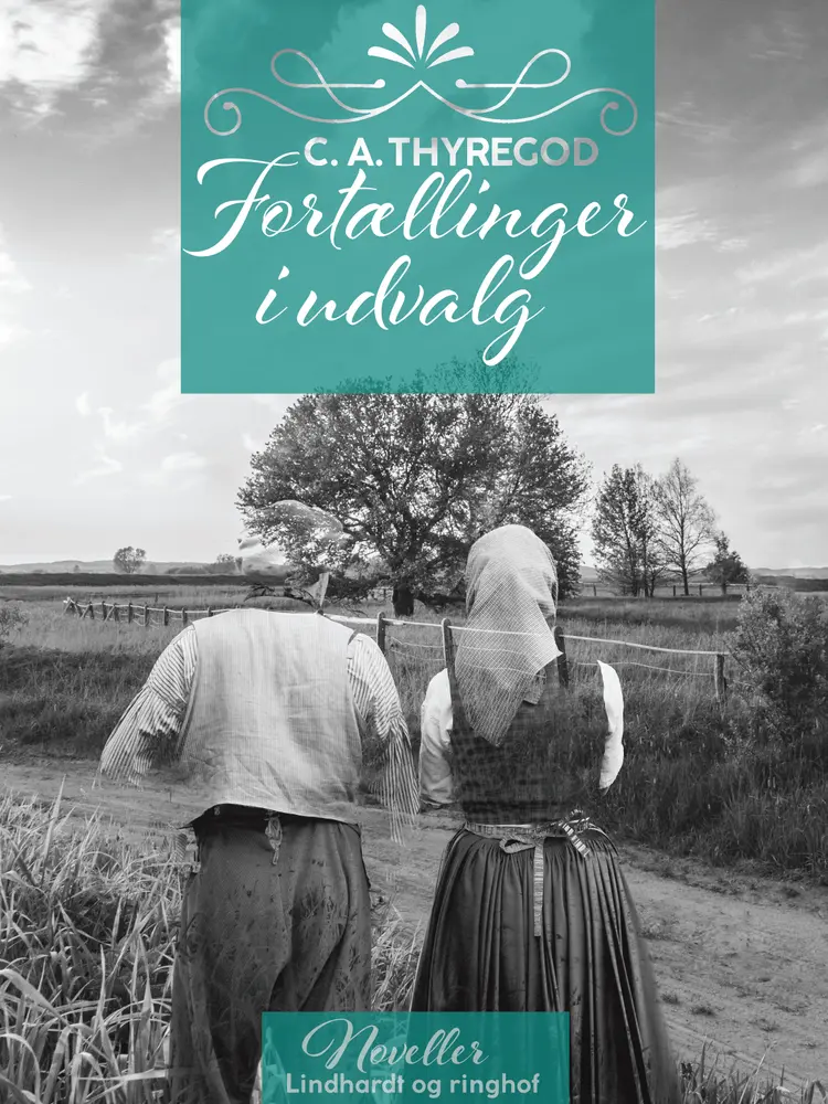 Fortællinger i udvalg af C. A. Thyregod