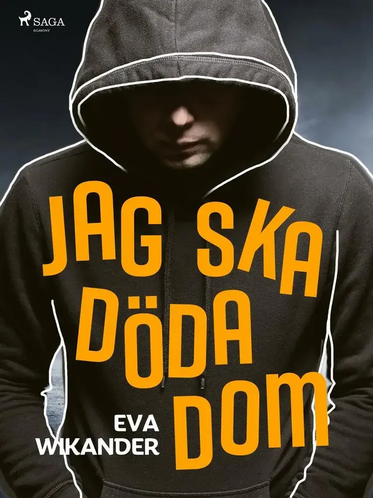 Jag ska döda dom! af Eva Wikander