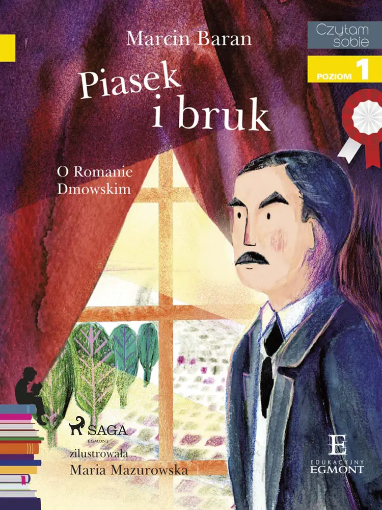 Piasek i bruk - O Romanie Dmowskim af Marcin Baran