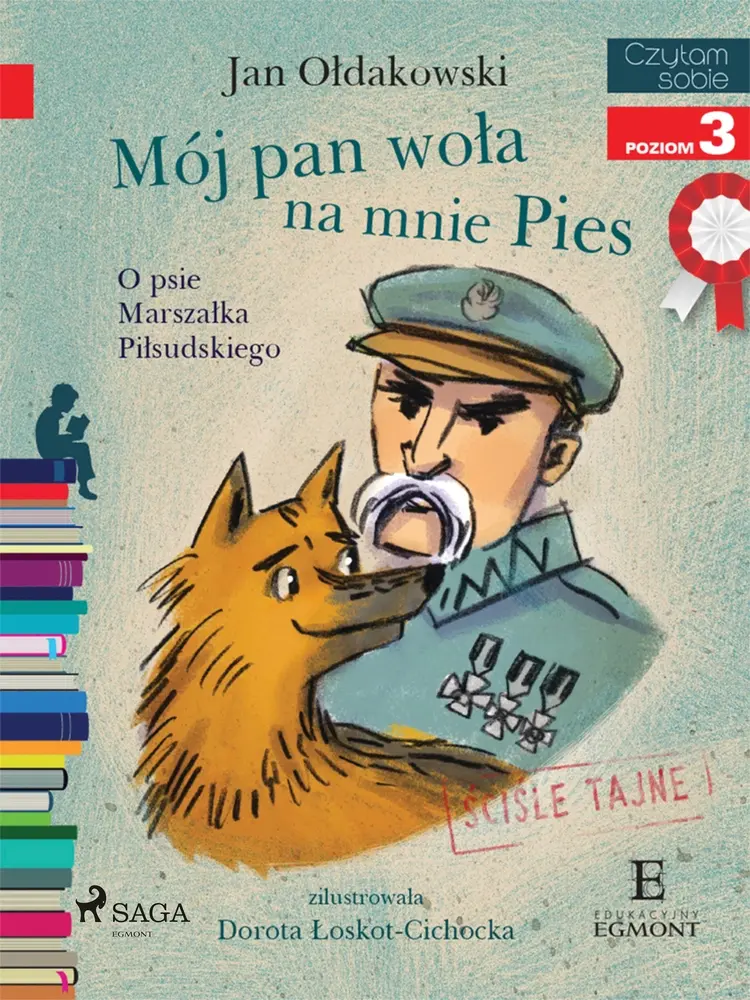 Mój Pan woła na mnie Pies - O psie Marszałka Piłsudskiego af Jan Ołdakowski