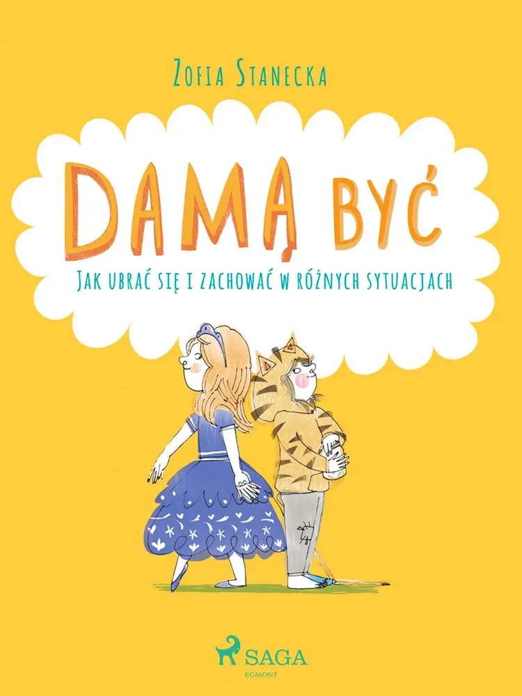 Damą być - Jak ubrać się i zachować w różnych sytuacjach af Zofia Stanecka