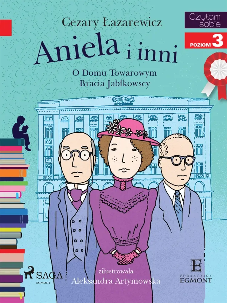 Aniela i inni - O Domu Towarowym Jabłkowskich af Cezary Łazarewicz