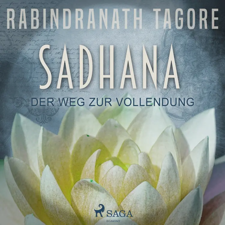 SADHANA - Der Weg zur Vollendung af Rabindranath Tagore