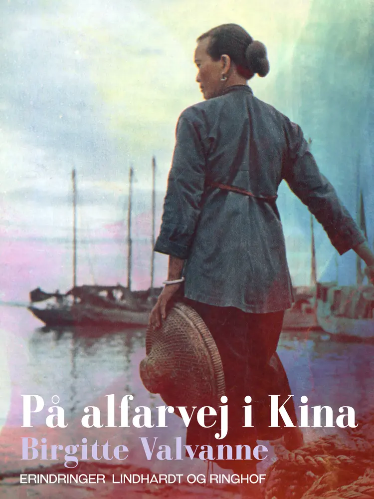 På alfarvej i Kina af Birgitte Valvanne
