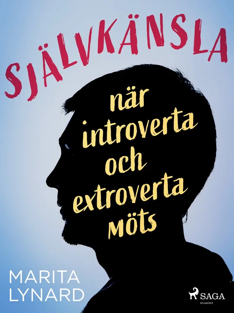 Självkänsla : när introverta och extroverta möts af Marita Lynard