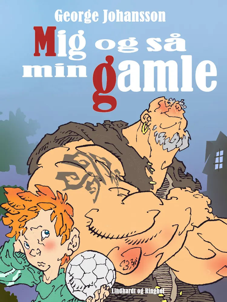 Mig og så min Gamle af George Johansson