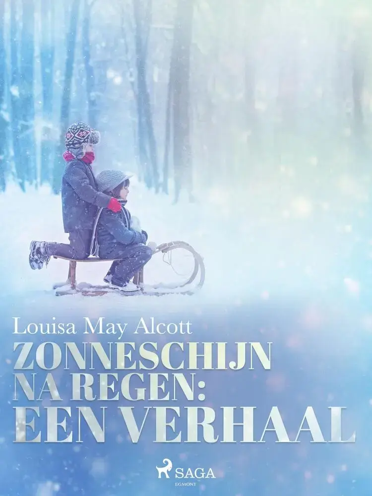 Zonneschijn na regen - Een verhaal af Louisa May Alcott