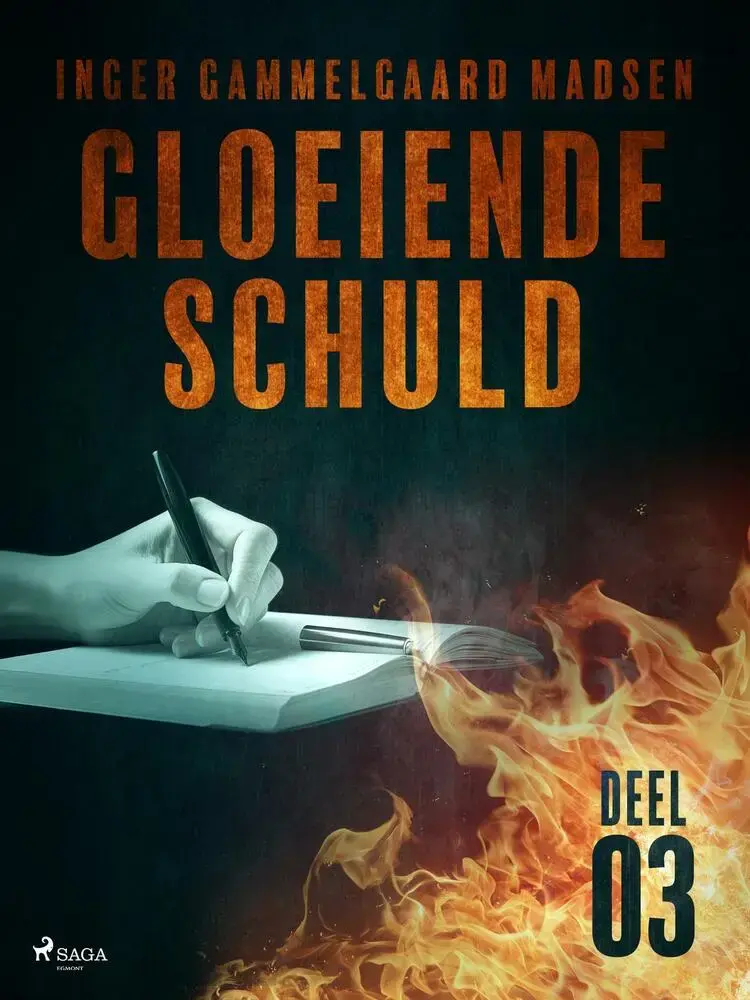 Gloeiende schuld: Deel 3 af Inger Gammelgaard Madsen