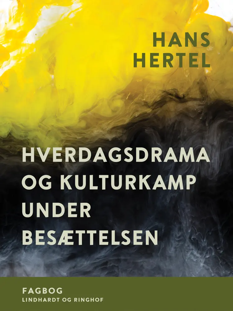 Hverdagsdrama og kulturkamp under besættelsen af Hans Hertel