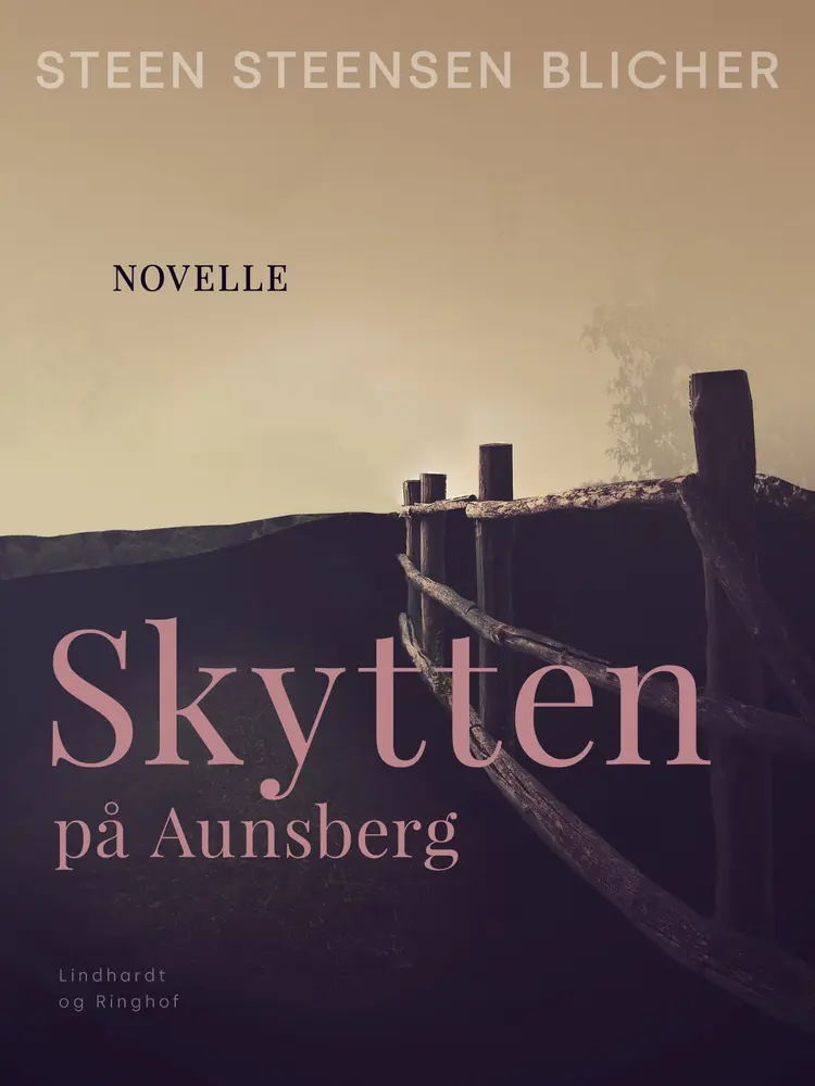 Skytten på Aunsberg af Steen Steensen Blicher