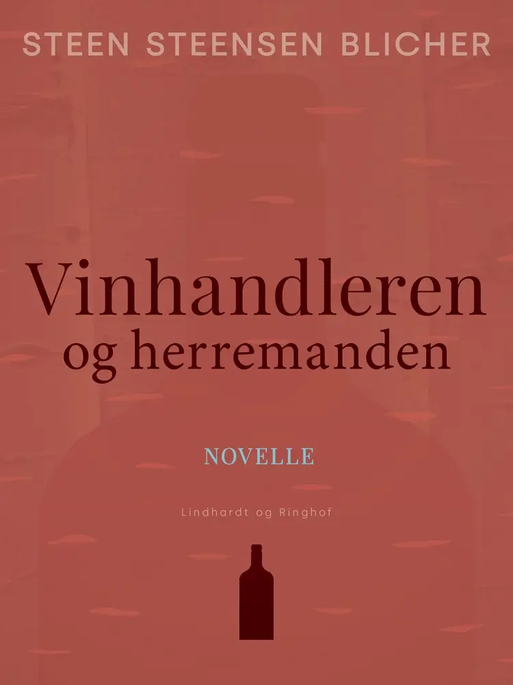 Vinhandleren og herremanden af Steen Steensen Blicher