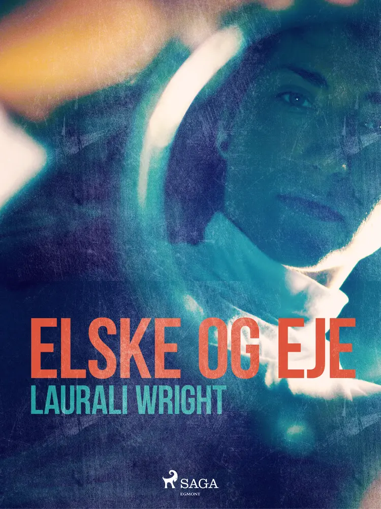 Elske og eje af Laurali Wright