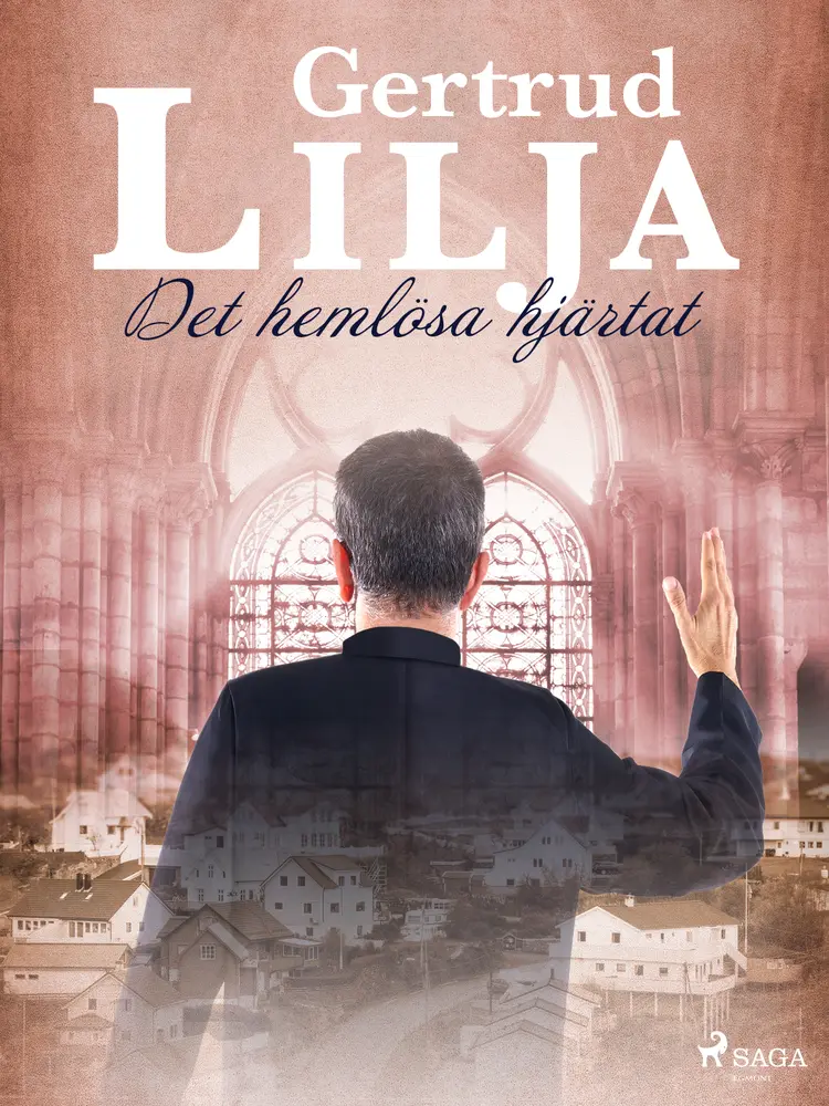 Det hemlösa hjärtat af Gertrud Lilja