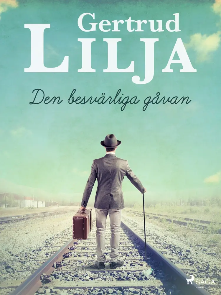 Den besvärliga gåvan af Gertrud Lilja