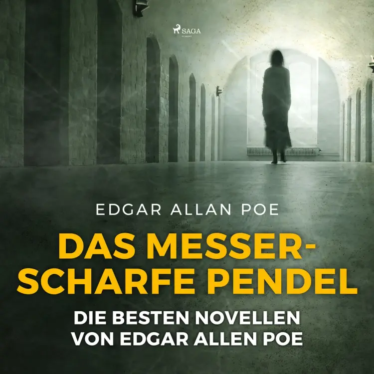 Das messerscharfe Pendel - die besten Novellen von Edgar Allen Poe af Edgar Allan Poe
