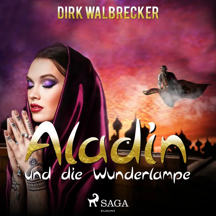 Aladin und die Wunderlampe - der Abenteuer-Klassiker für die ganze Familie af Dirk Walbrecker