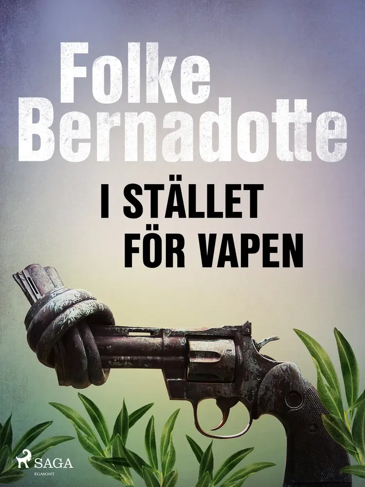 I stället för vapen af Folke Bernadotte