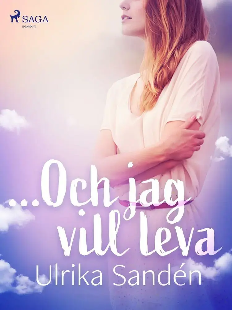 ...Och jag vill leva af Ulrika Sandén
