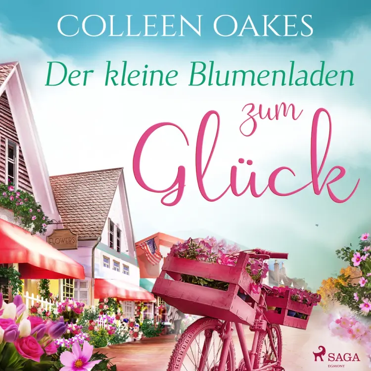 Der kleine Blumenladen zum Glück af Colleen Oakes