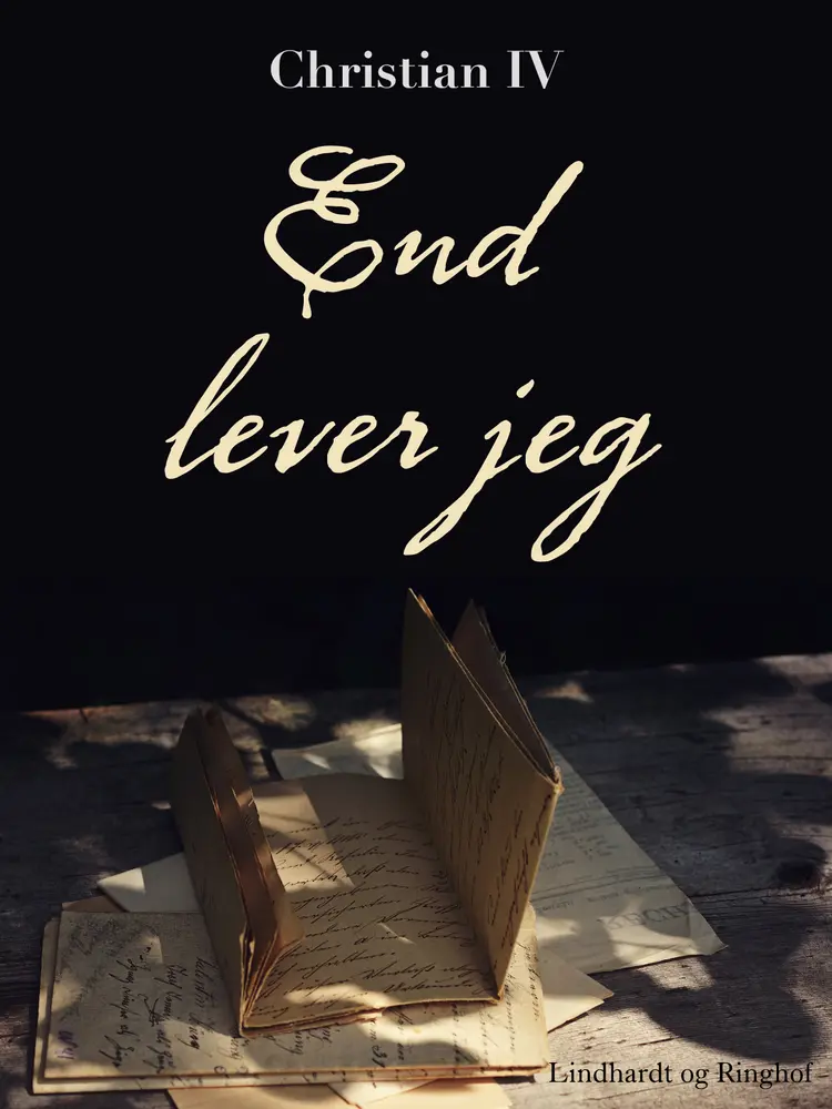 End lever jeg af Christian Iv