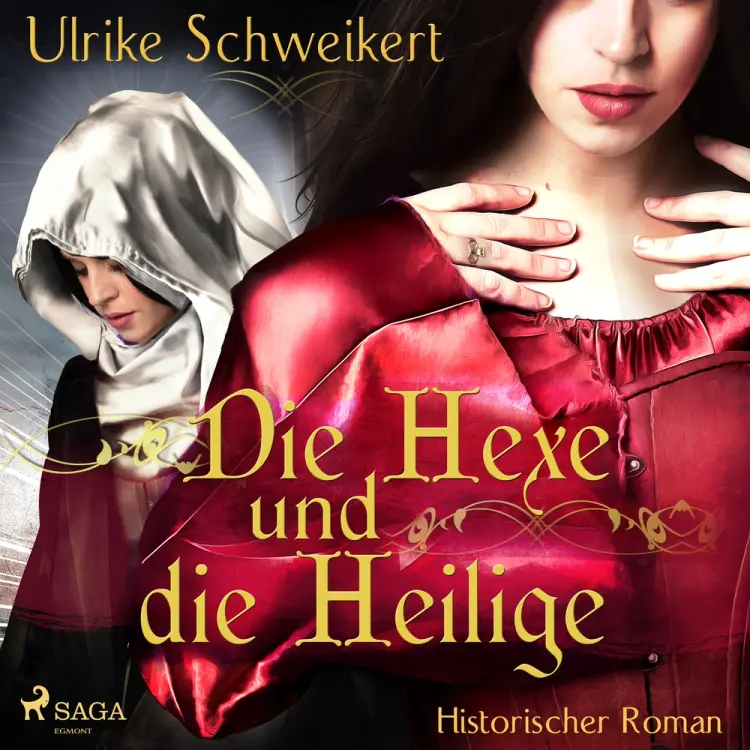 Die Hexe und die Heilige af Ulrike Schweikert