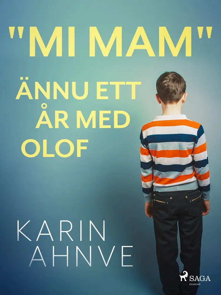 ''Mi mam'' ännu ett år med Olof af Karin Ahnve