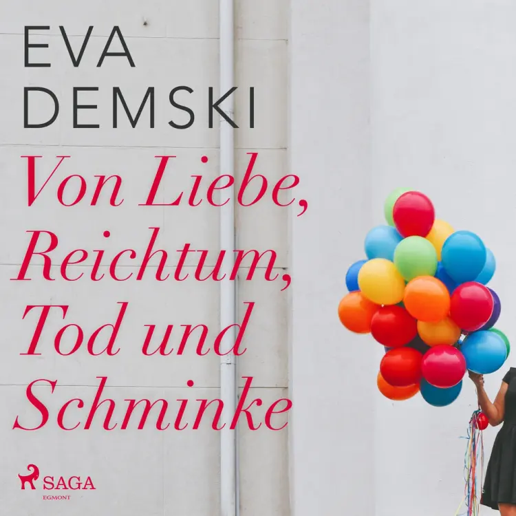 Von Liebe, Reichtum, Tod und Schminke af Eva Demski