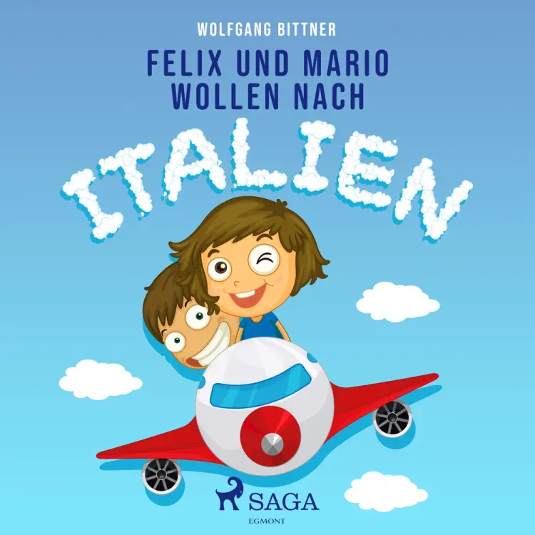 Felix und Mario wollen nach Italien af Wolfgang Bittner