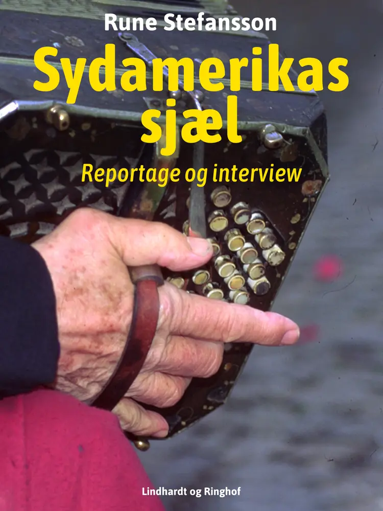 Sydamerikas sjæl af Rune Stefansson