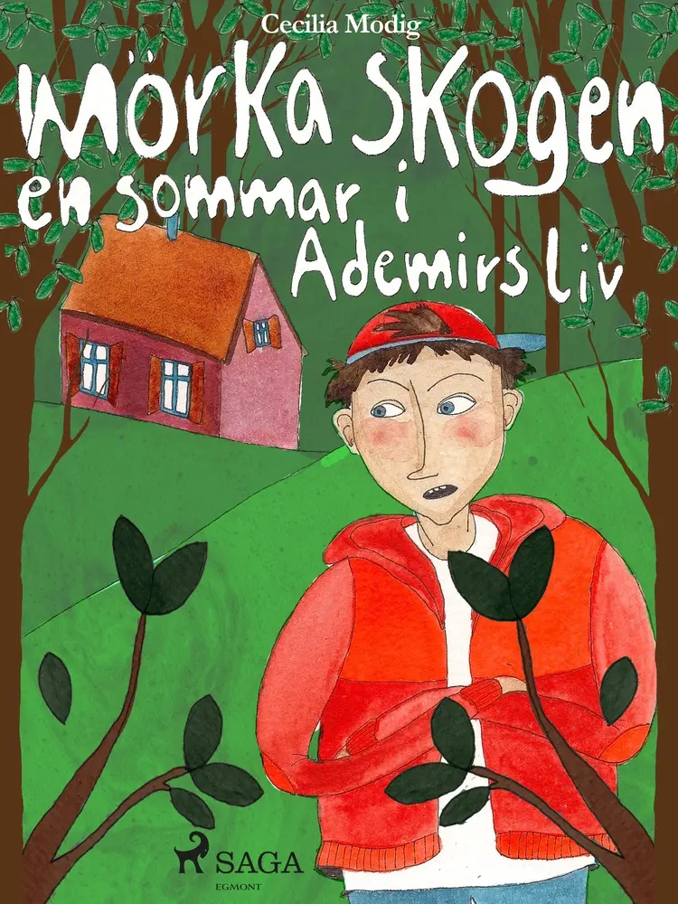 Mörka skogen: en sommar i Ademirs liv af Cecilia Modig