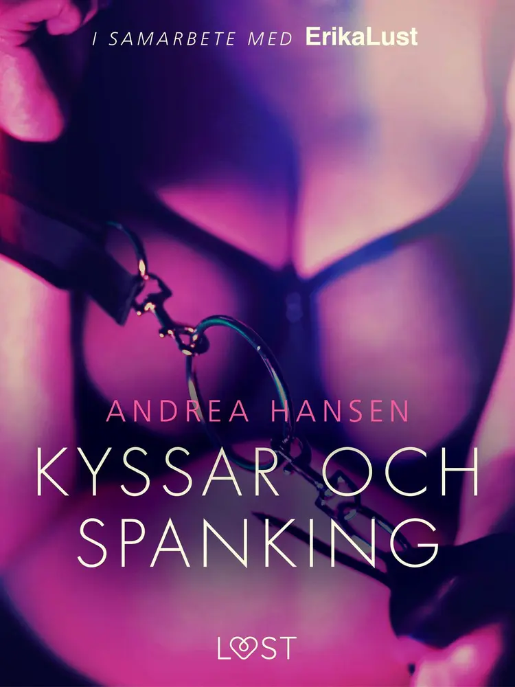 Kyssar och spanking - erotisk novell af Andrea Hansen