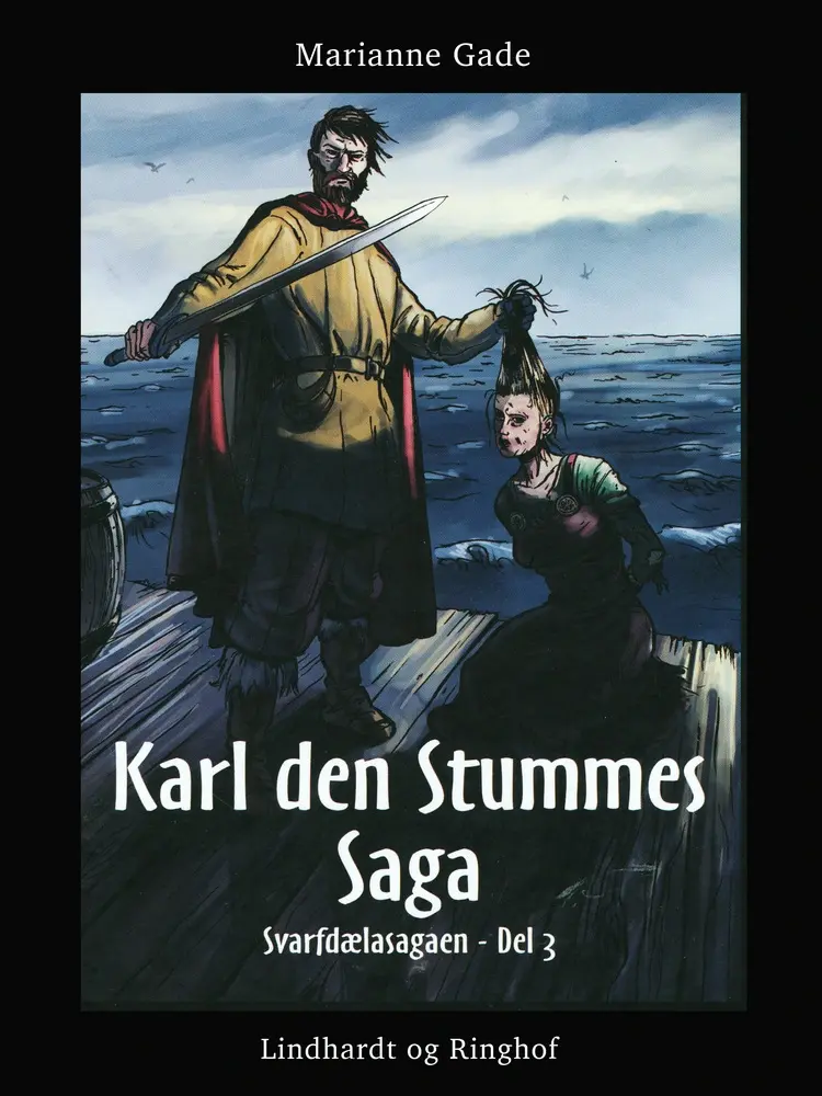 Karl den Stummes saga af Marianne Gade
