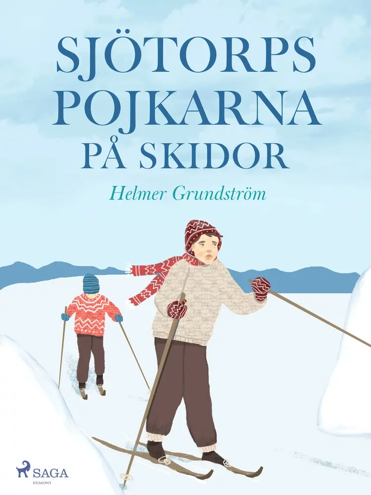 Sjötorpspojkarna på skidor af Helmer Grundström