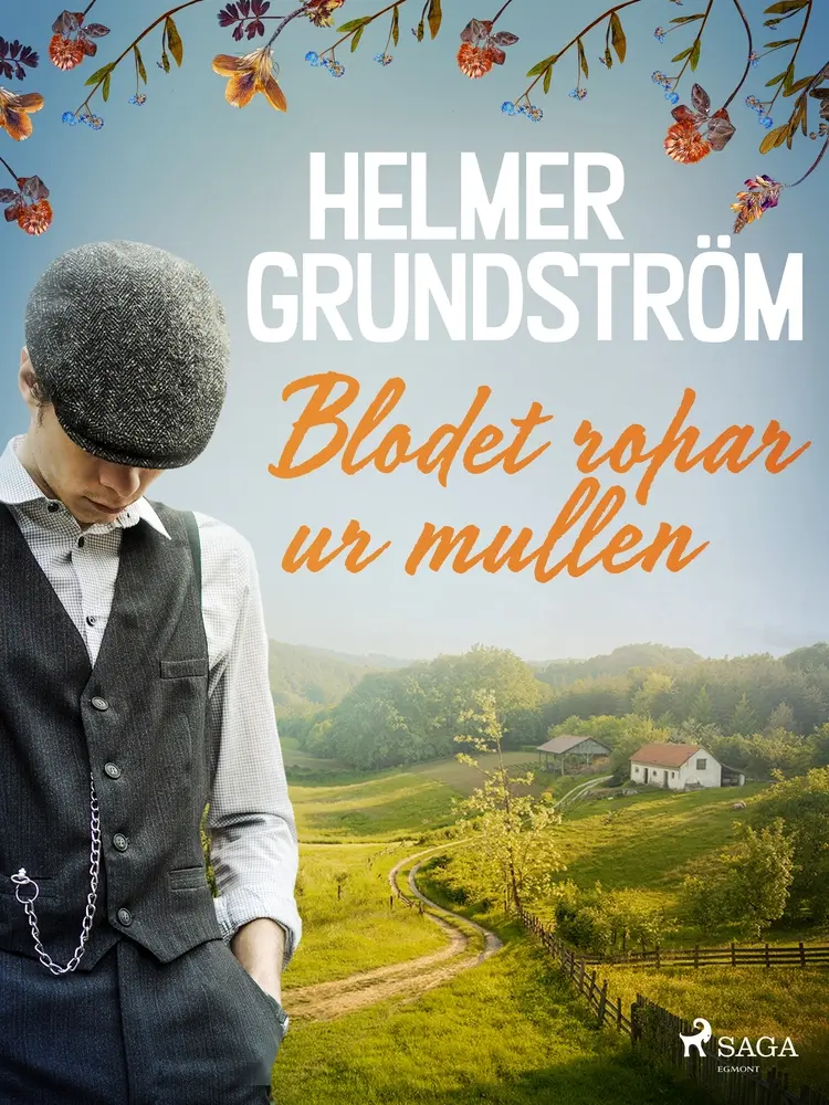 Blodet ropar ur mullen af Helmer Grundström
