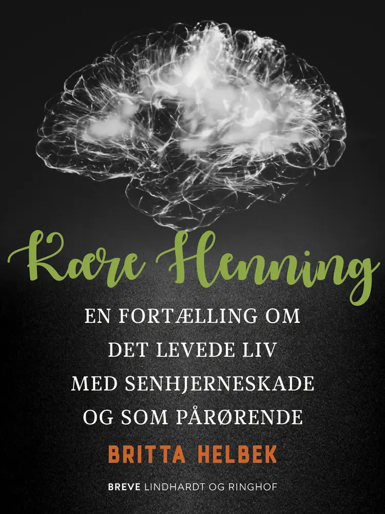 Kære Henning af Britta Elisabeth Helbek