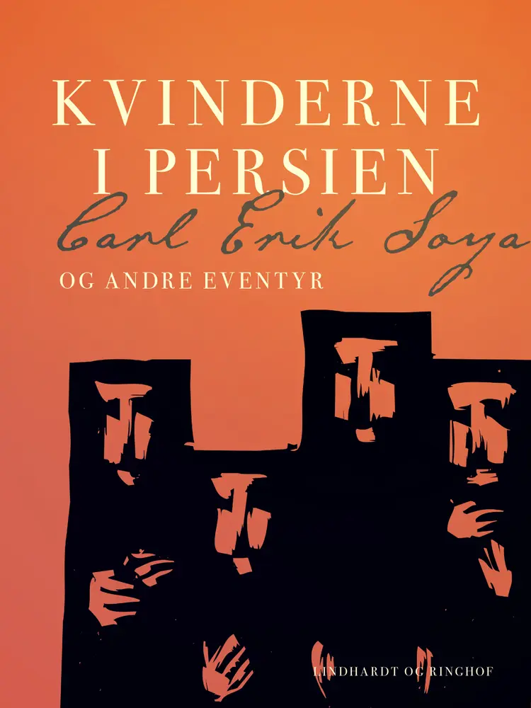 Kvinderne i Persien og andre eventyr af Carl Erik Soya